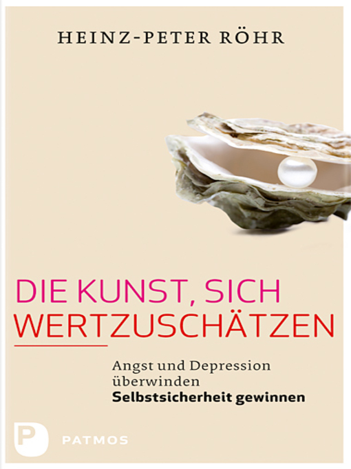 Title details for Die Kunst, sich wertzuschätzen by Heinz-Peter Röhr - Available